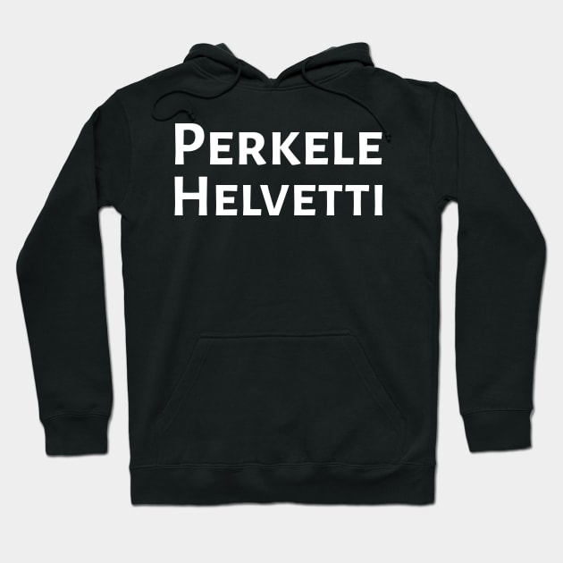 Perkele Helvetti Finnish Profanity Gifts Hoodie by Styr Designs